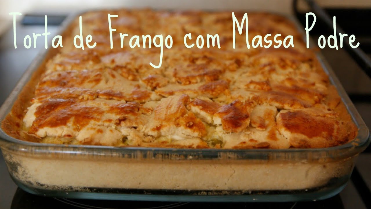 Torta de Frango Cremosa com Massa Podre